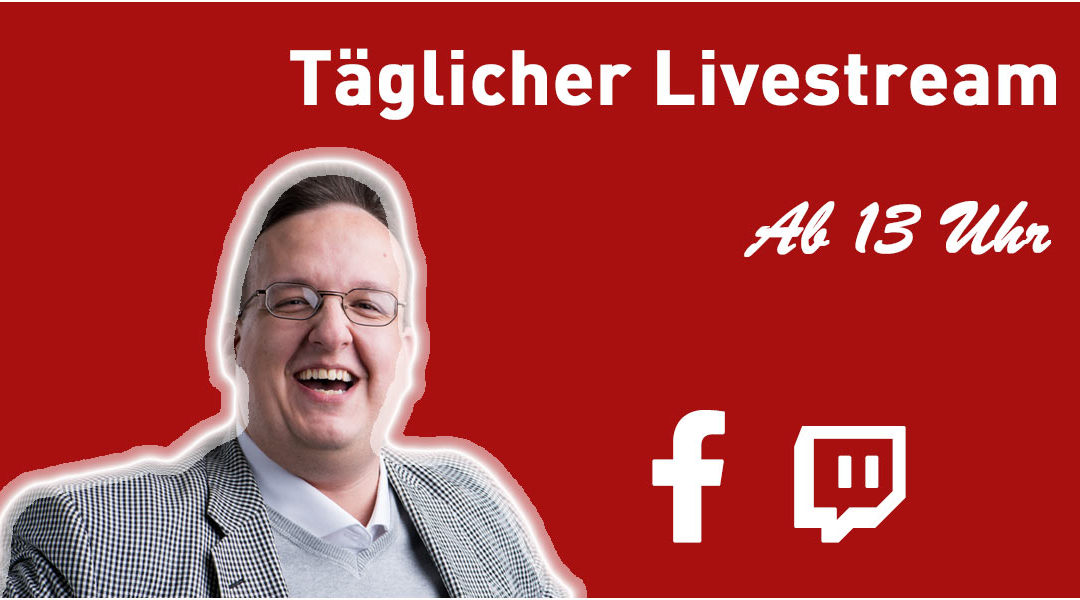 Täglicher Livestream ab 13 Uhr – So überlebt man auch eine katastrophale Business Zeit