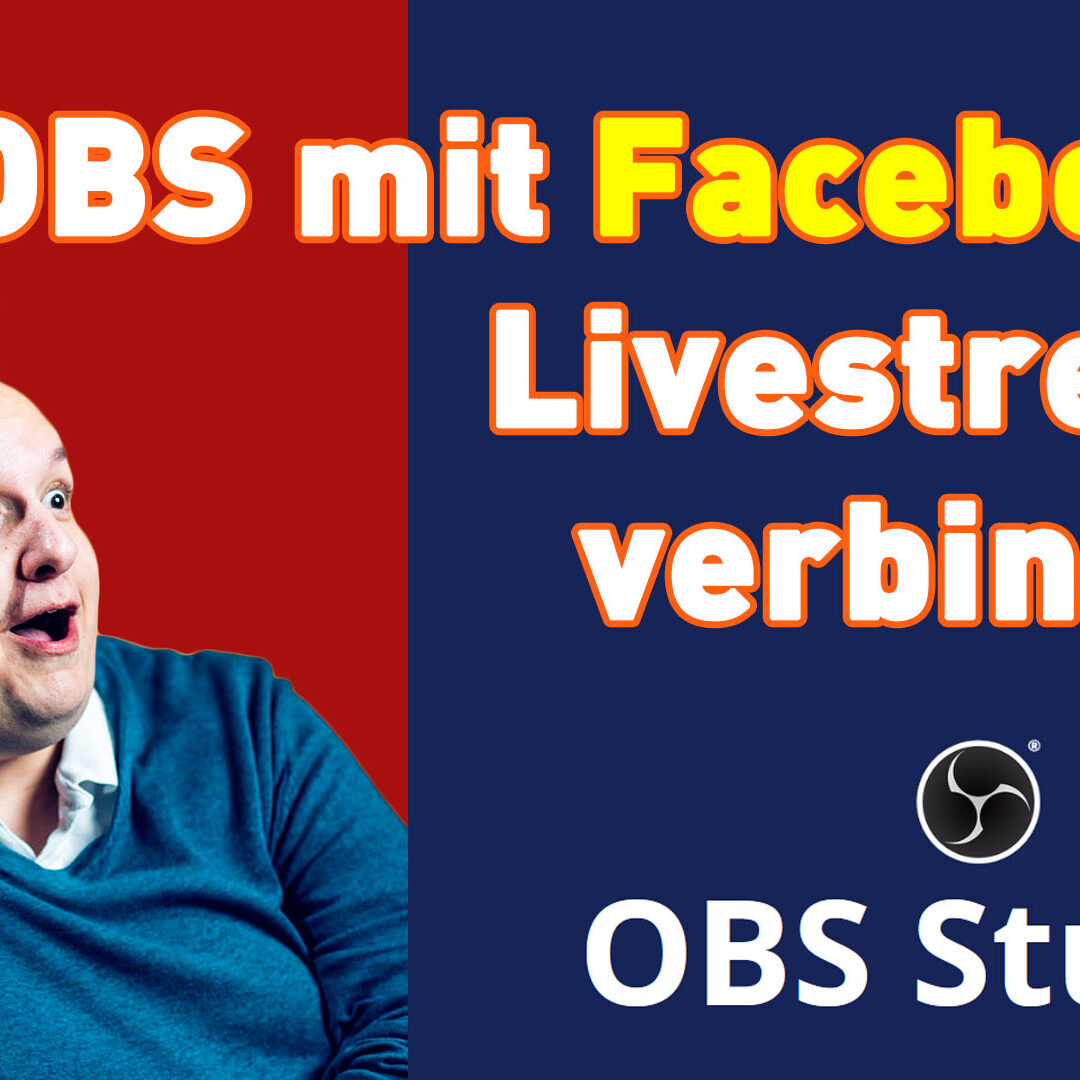 OBS  mit Facebook Livestream verbinden