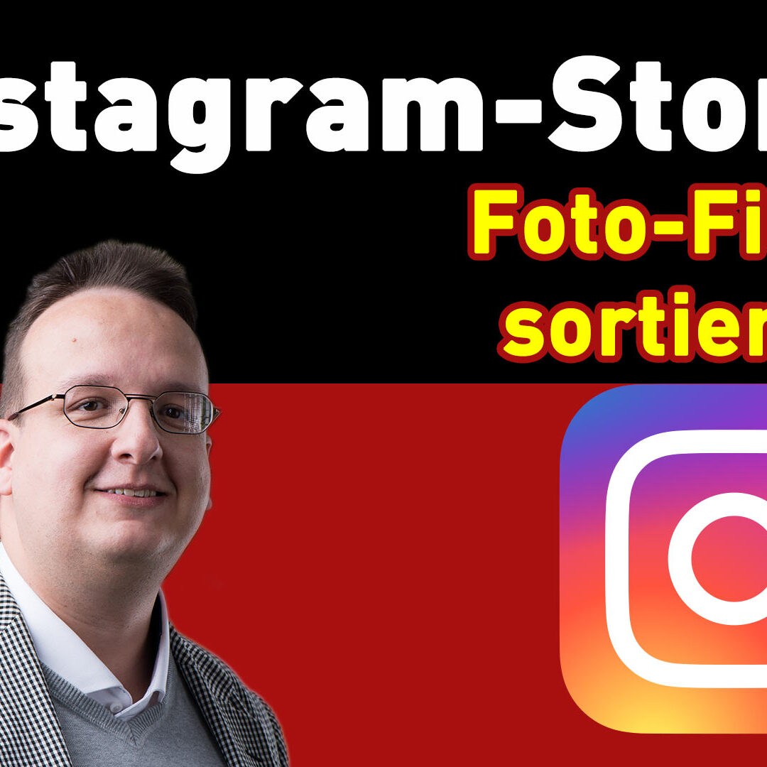 Instagram Foto Filter sortieren – Anleitung Tipps und Tricks