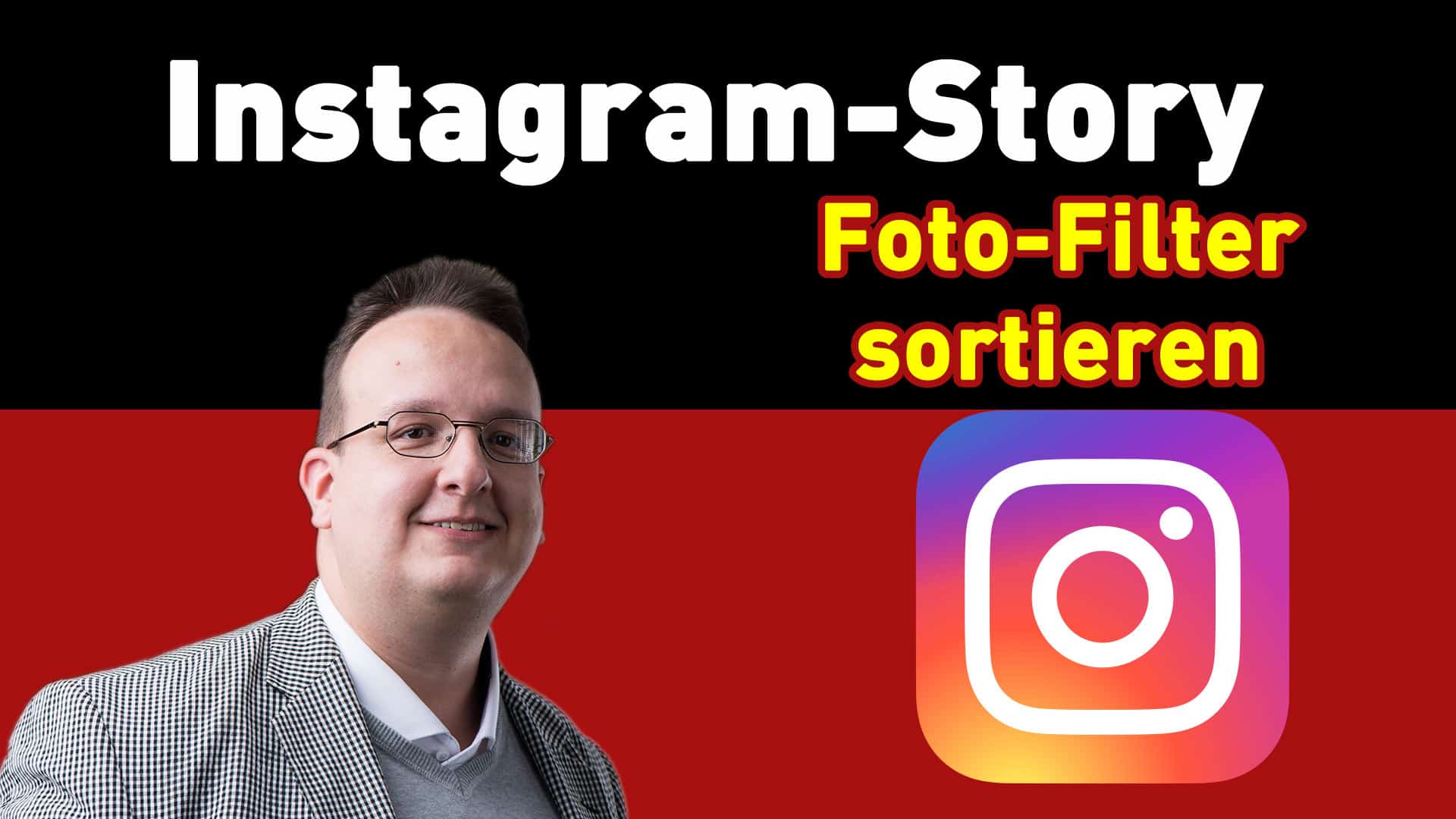 Instagram Foto Filter sortieren – Anleitung Tipps und Tricks