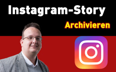 Instagram Story archivieren – Anleitung Tipps und Tricks