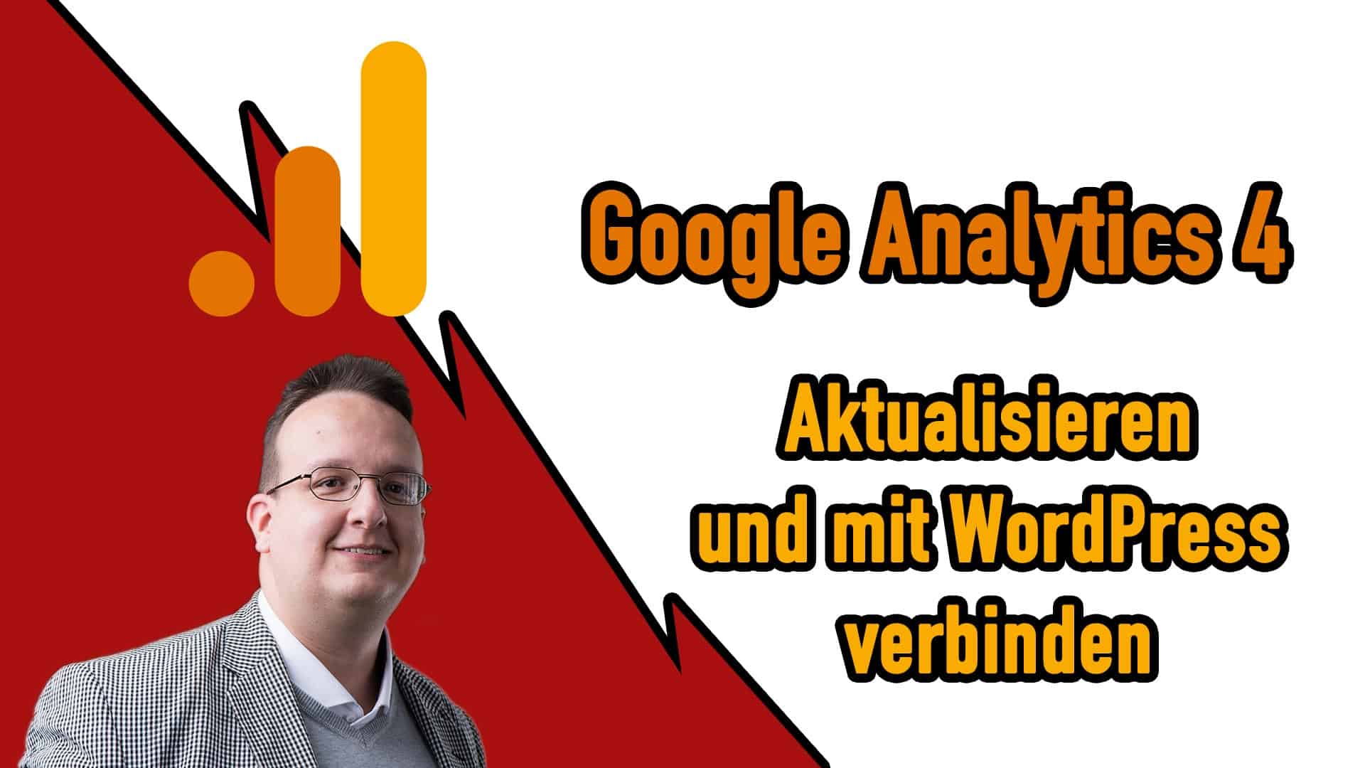 Google Analytics 4 – Aktualisieren und Einrichten