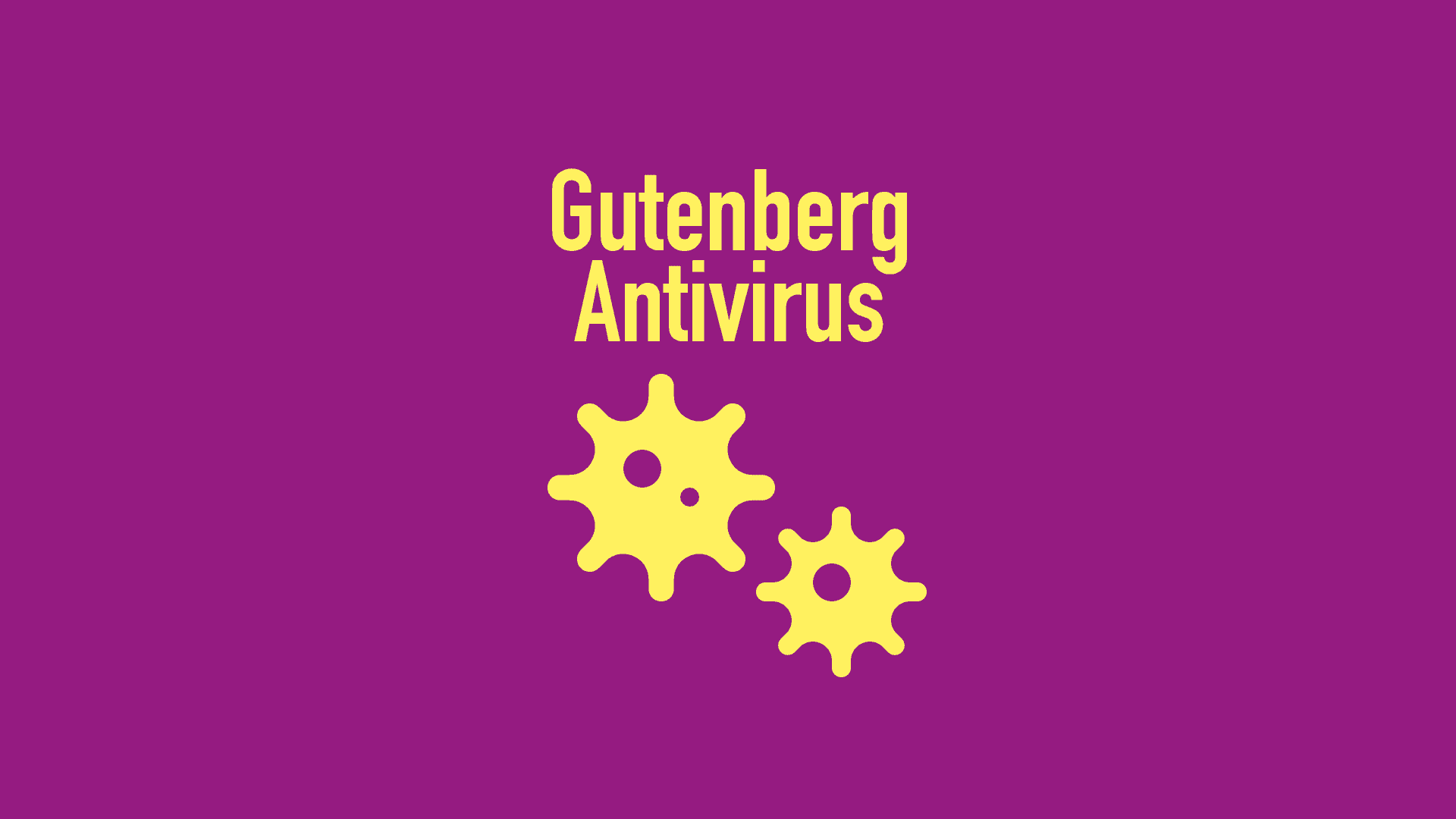 WordPress Gutenberg Antivirus Plugin