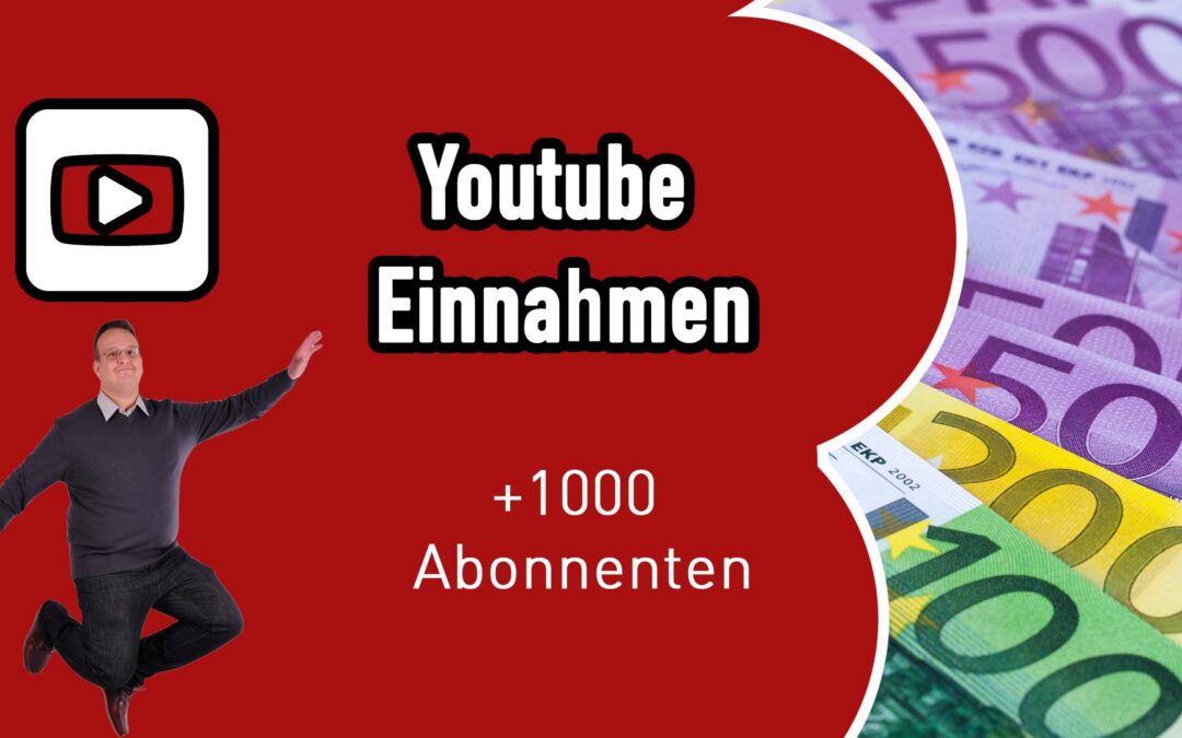 YouTube Einnahmen mit 1.000 Abonnenten – so viel Geld verdiene ich als kleiner YouTuber!