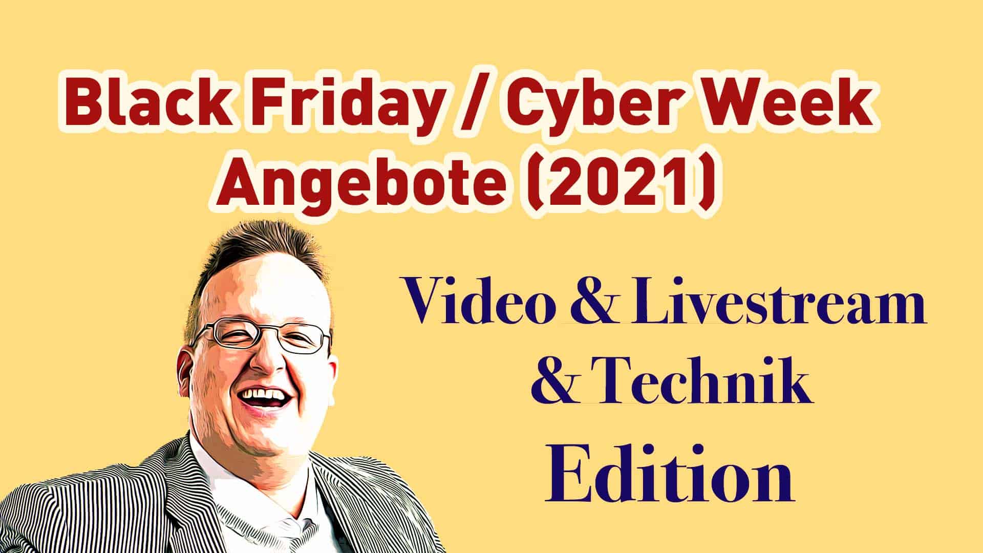Livestream, Videoproduktion & Technik Black Friday Aktionen 2021
