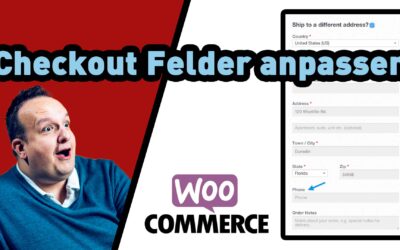 Woocommerce: Checkout Felder Anpassen