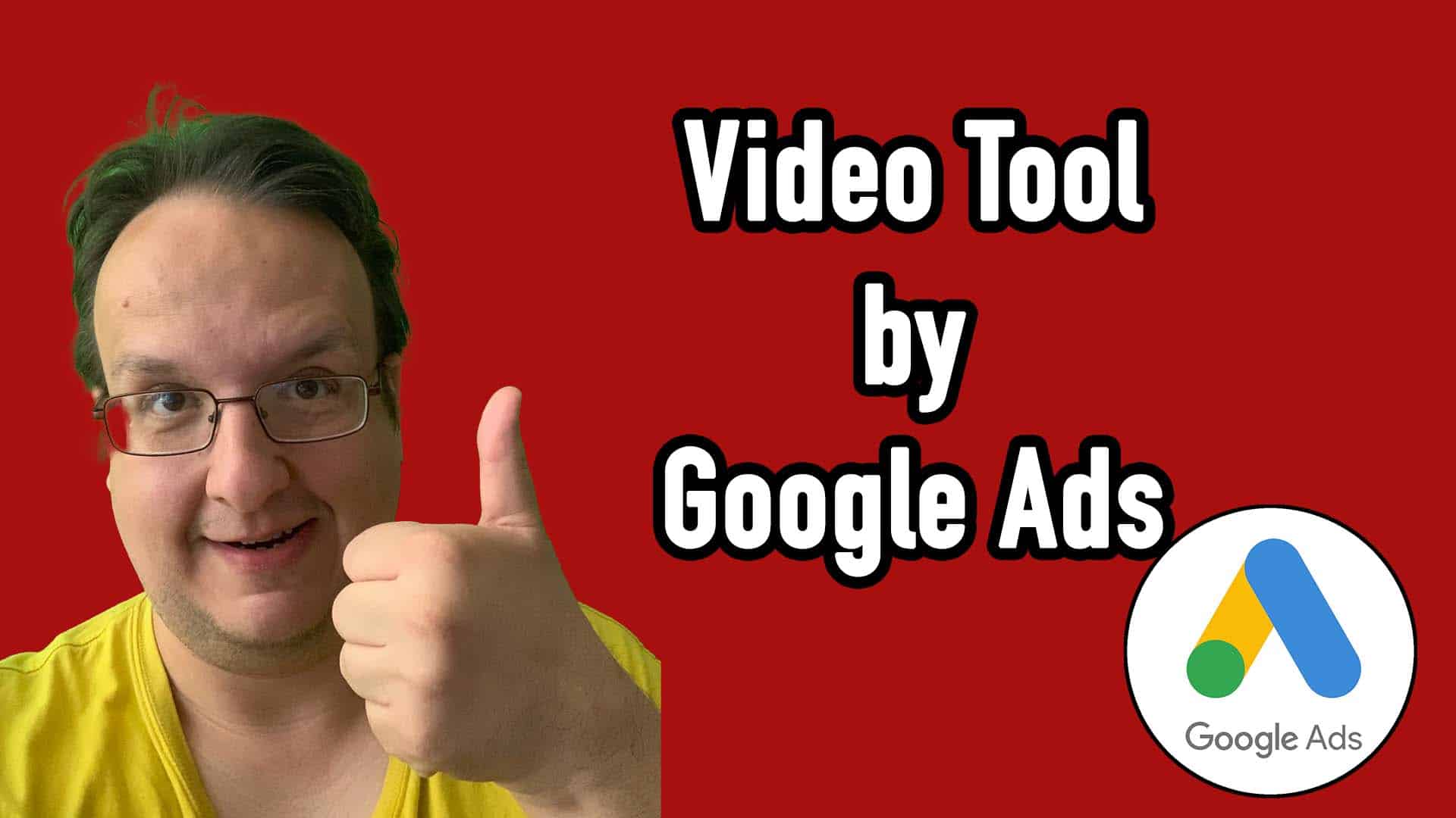 Video Tool by Google Ads – Erstelle schnell und einfach kleine Videos Ads für Google Adwords