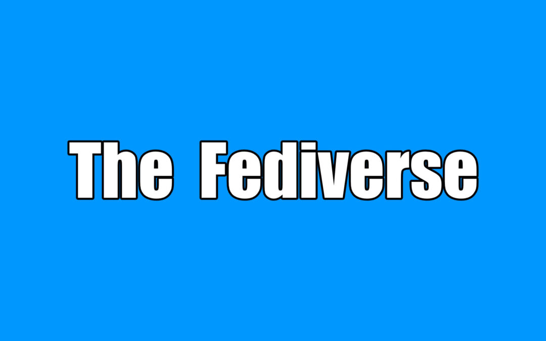 Das Fediverse – Was ist das?