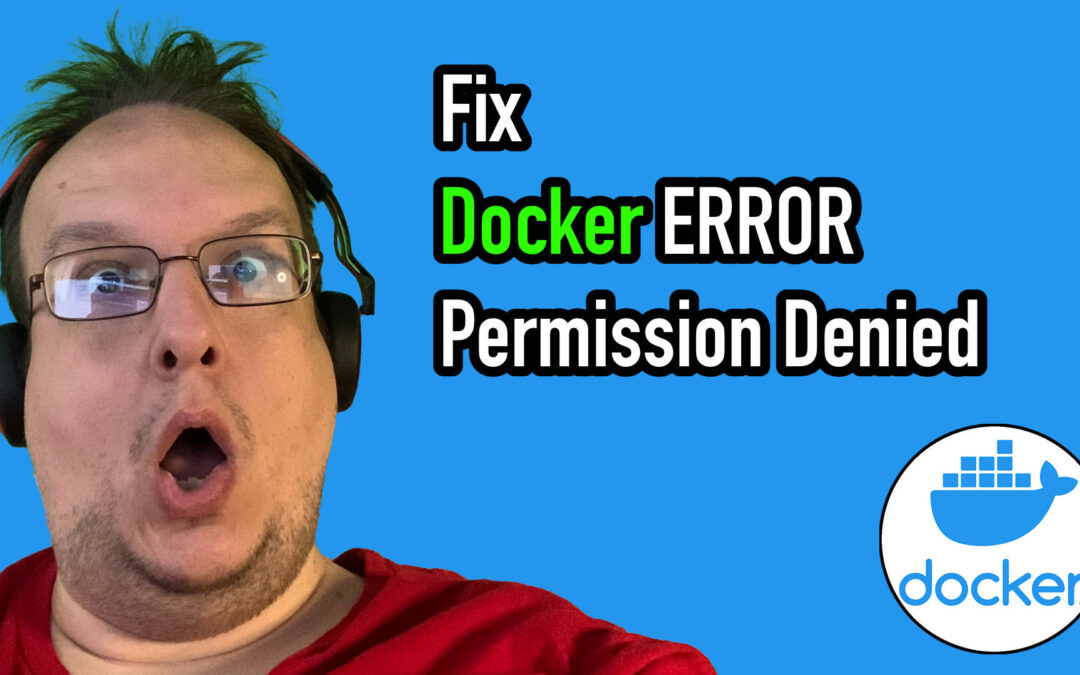 Fix Docker Permission Denied Error