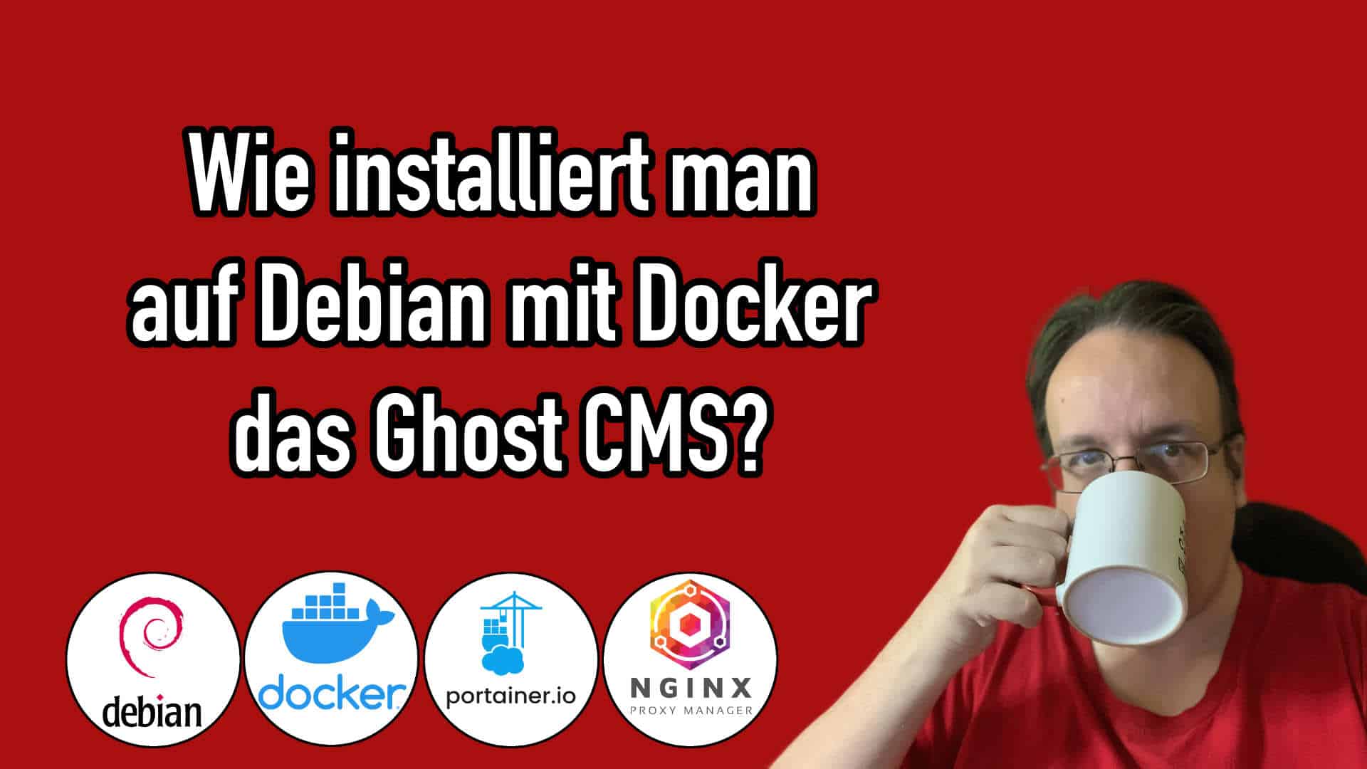 Wie installiert man auf einem Debian Server mit Docker das Ghost CMS?