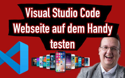 Visual Studio Code – Webseite auf dem Handy testen