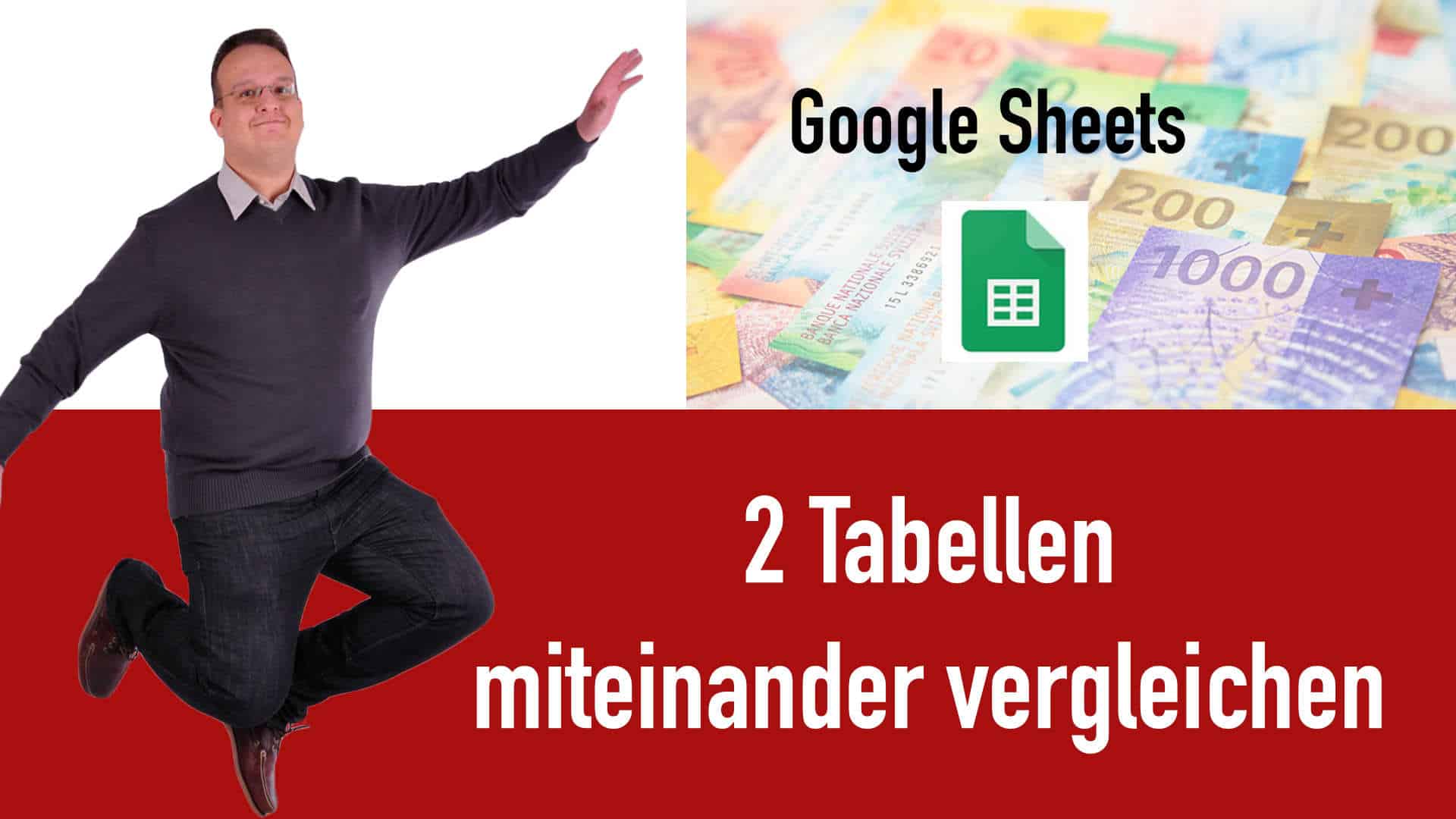 Google Sheets – Wie vergleicht man 2 Tabellen miteinander?