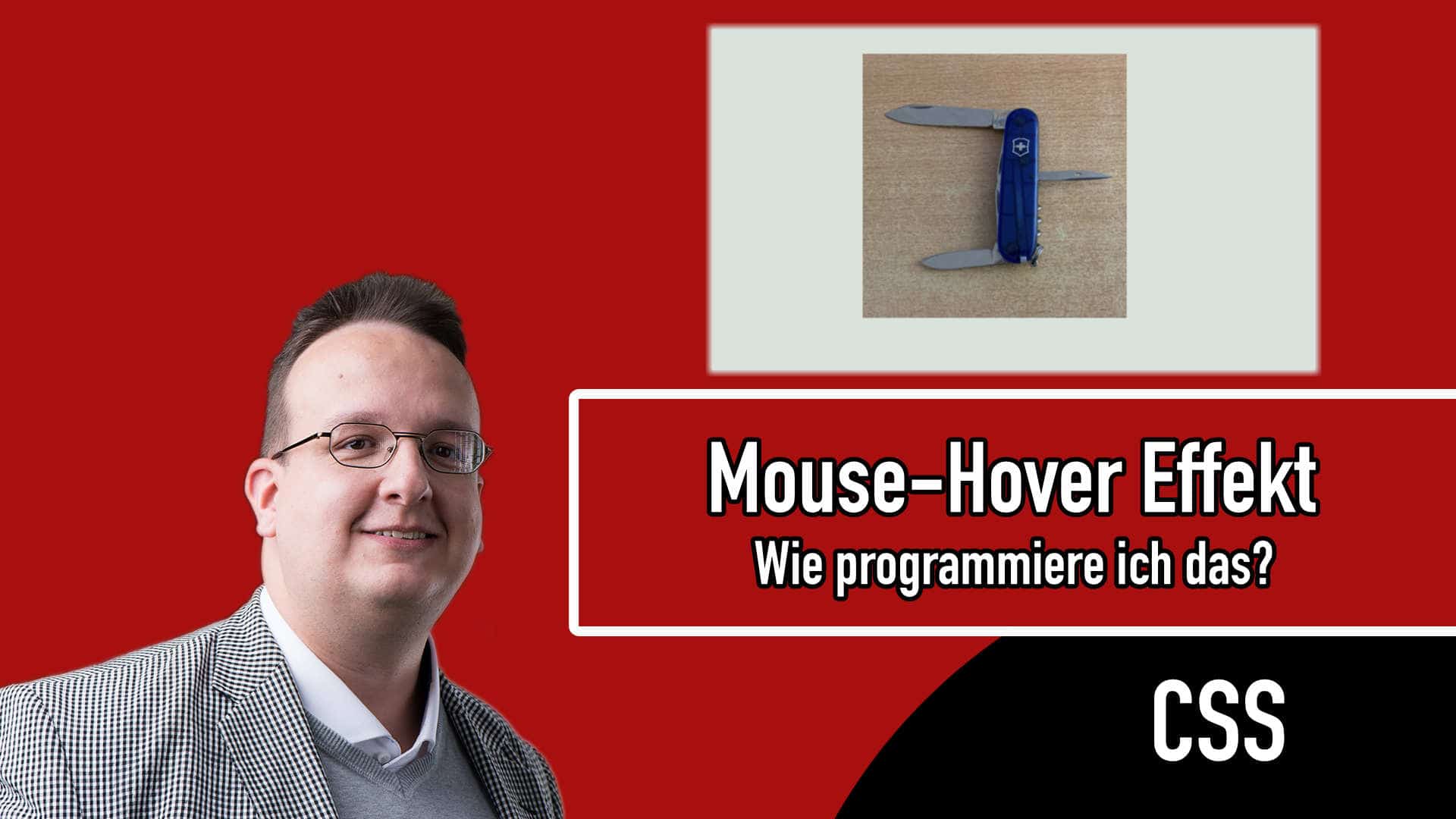 Wie programmiere ich einen einfachen Mouse Hover Effekt mit CSS und HTML?