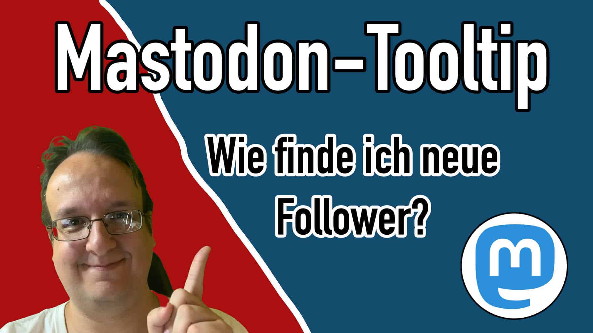 Mastodon Tooltip: Wie finde ich neue Follower? Dieser Online Dient hilft euch dabei