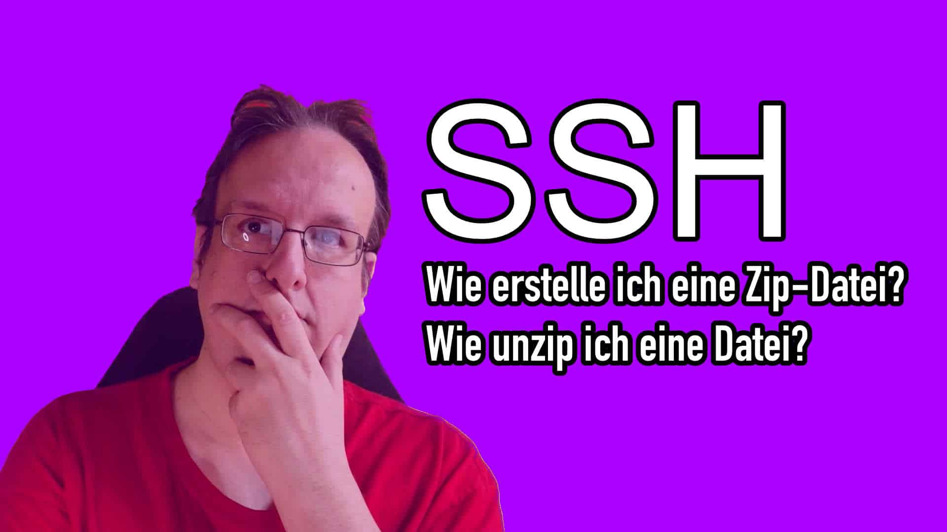 SSH: Wie kann zip und unzip ich Files und Ordner?