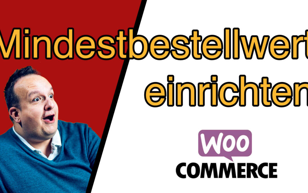 WooCommerce: Einen Mindestbestellwert definieren