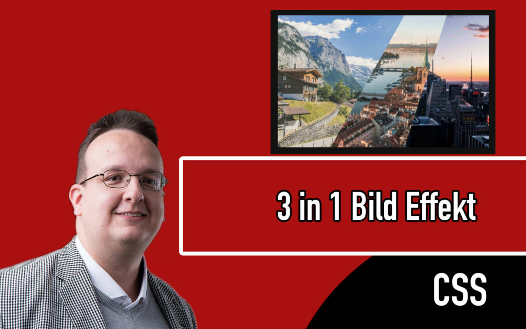 3 in 1 Bild Effekt / Galerie der andere Art – HTML und CSS