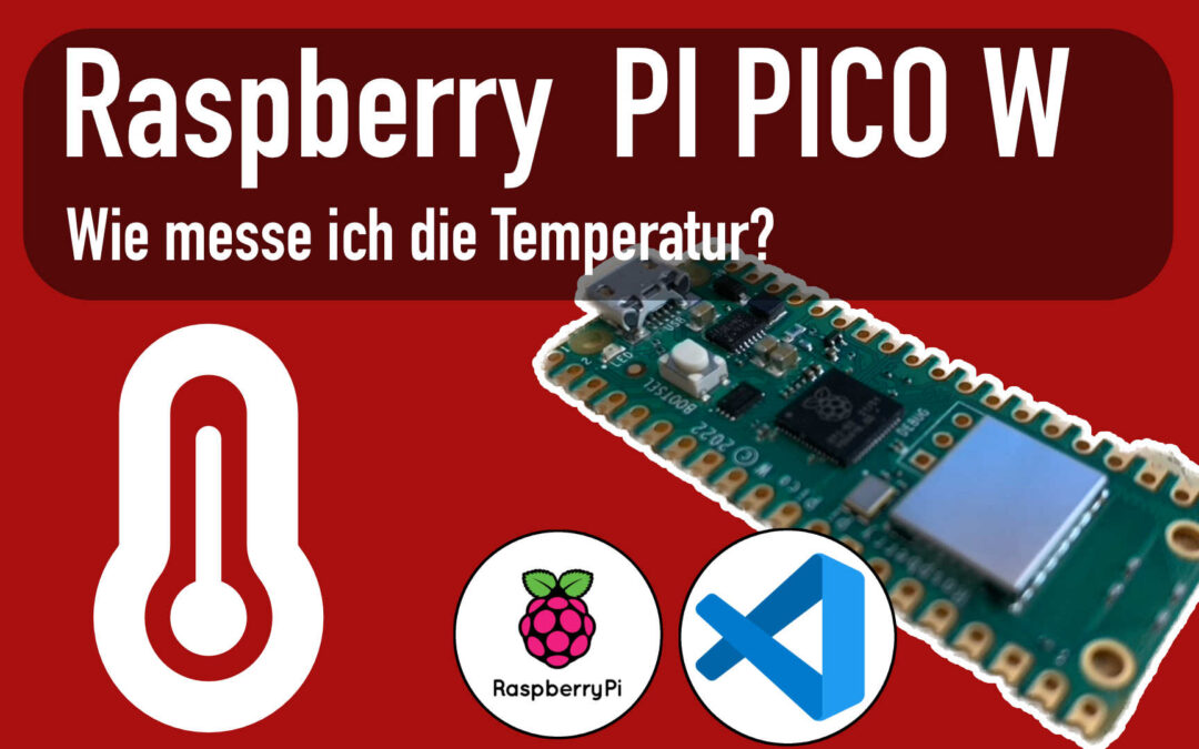 Wie messe ich die Temperatur mit einem Pico (W) ?