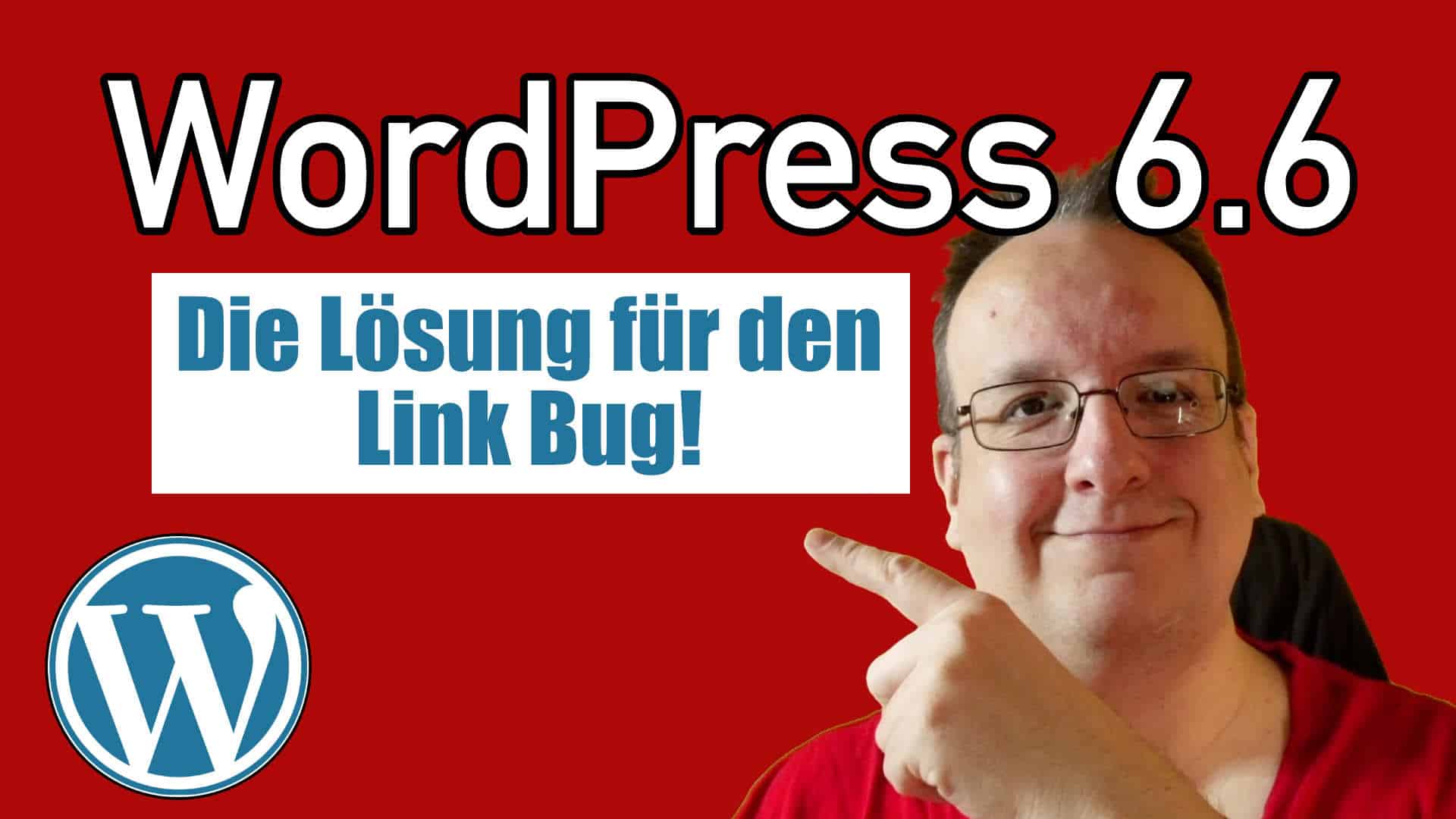 WordPress 6.6 – Die Lösung für den Link Bug