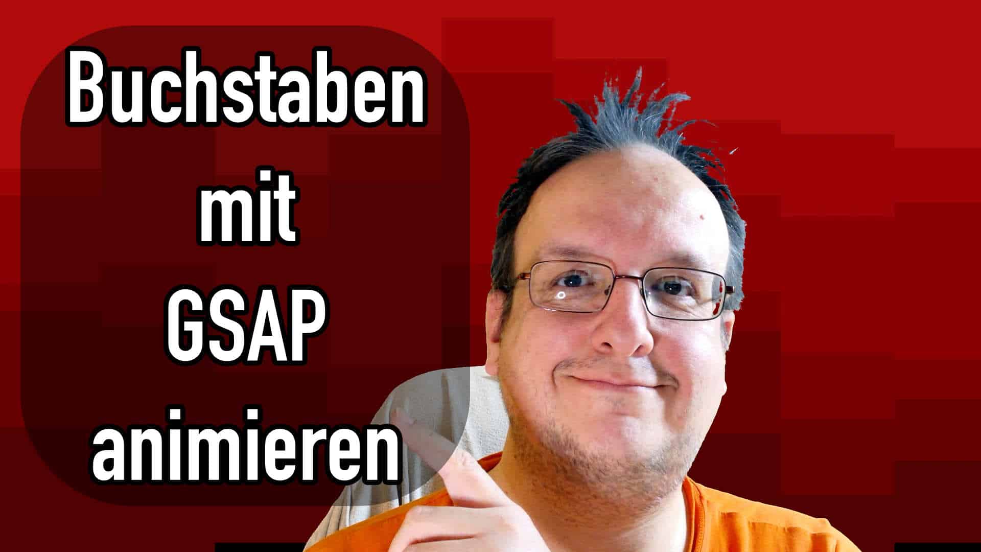 Buchstaben mit GSAP animieren