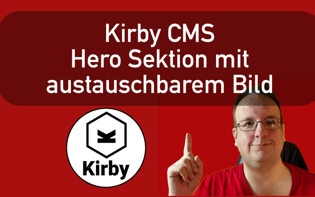 Kirby CMS – Eine Hero Sektion mit einem austauschbarem Bild erstellen.