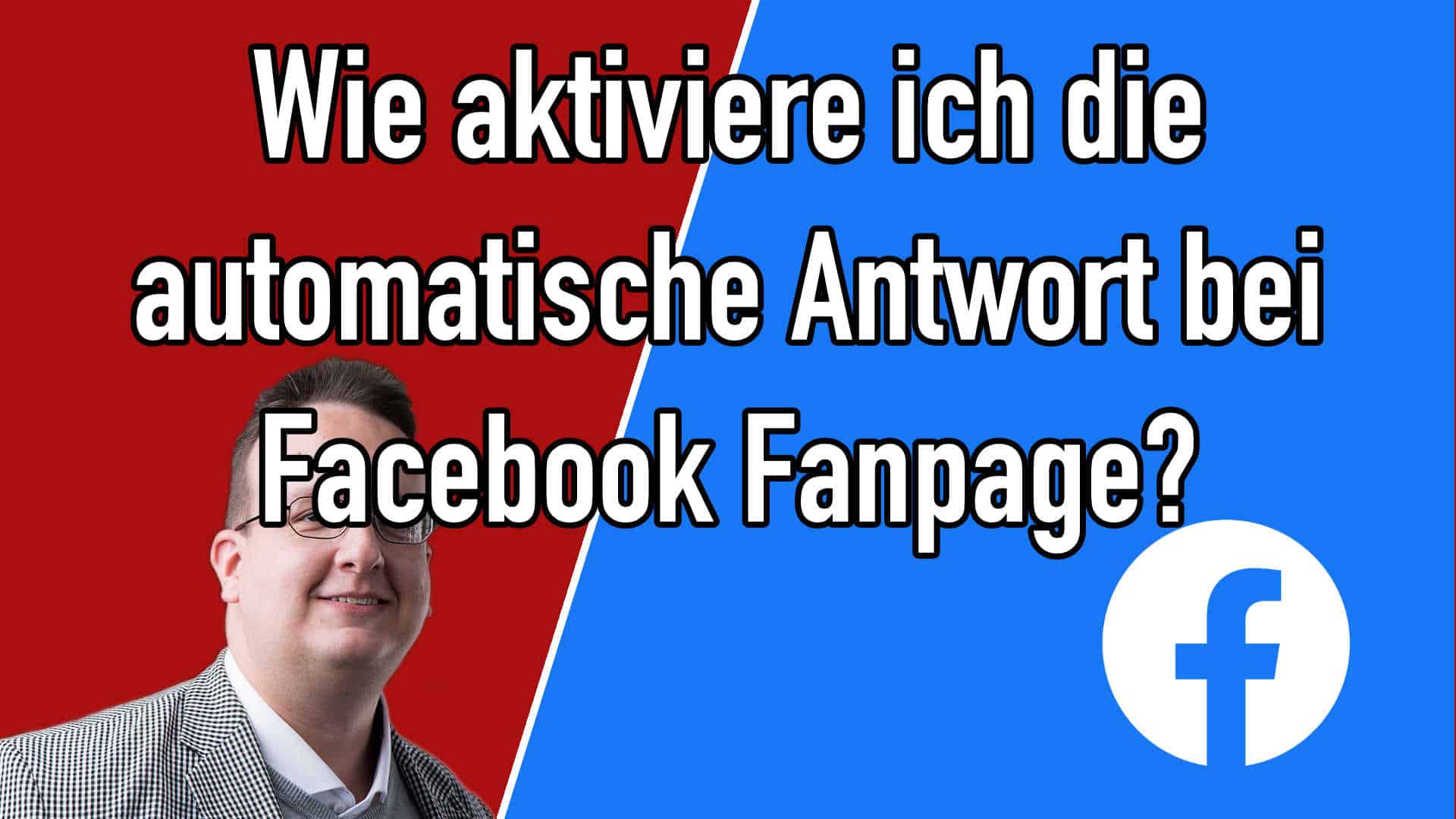 Facebook Fanpage: Wie aktiviere ich die automatische Antwort