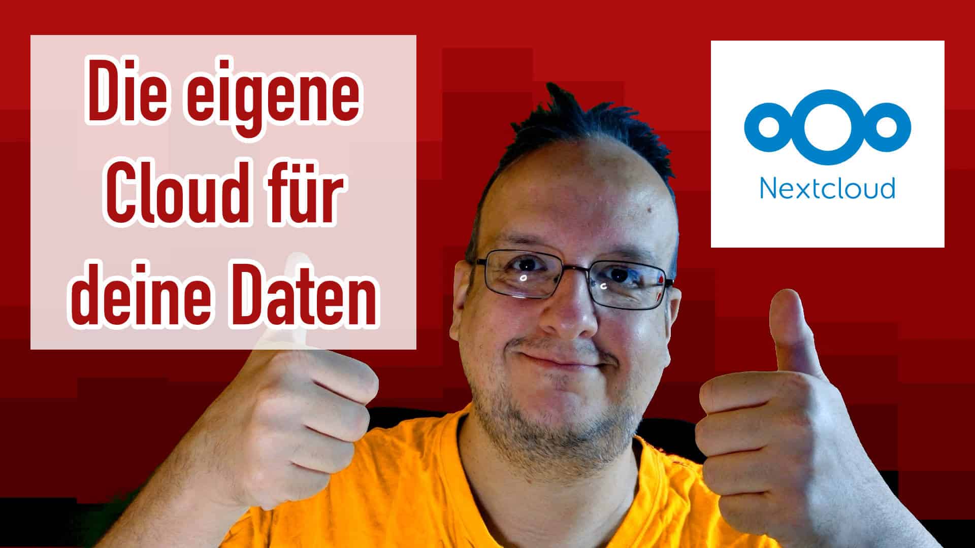Nextcloud – die eigene Cloud für deine Daten
