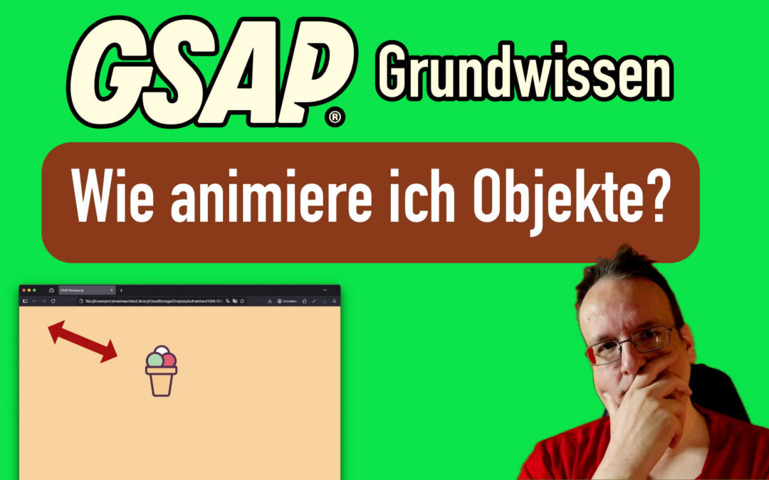 GSAP Grundwissen – Wie animiere ich Objekte?