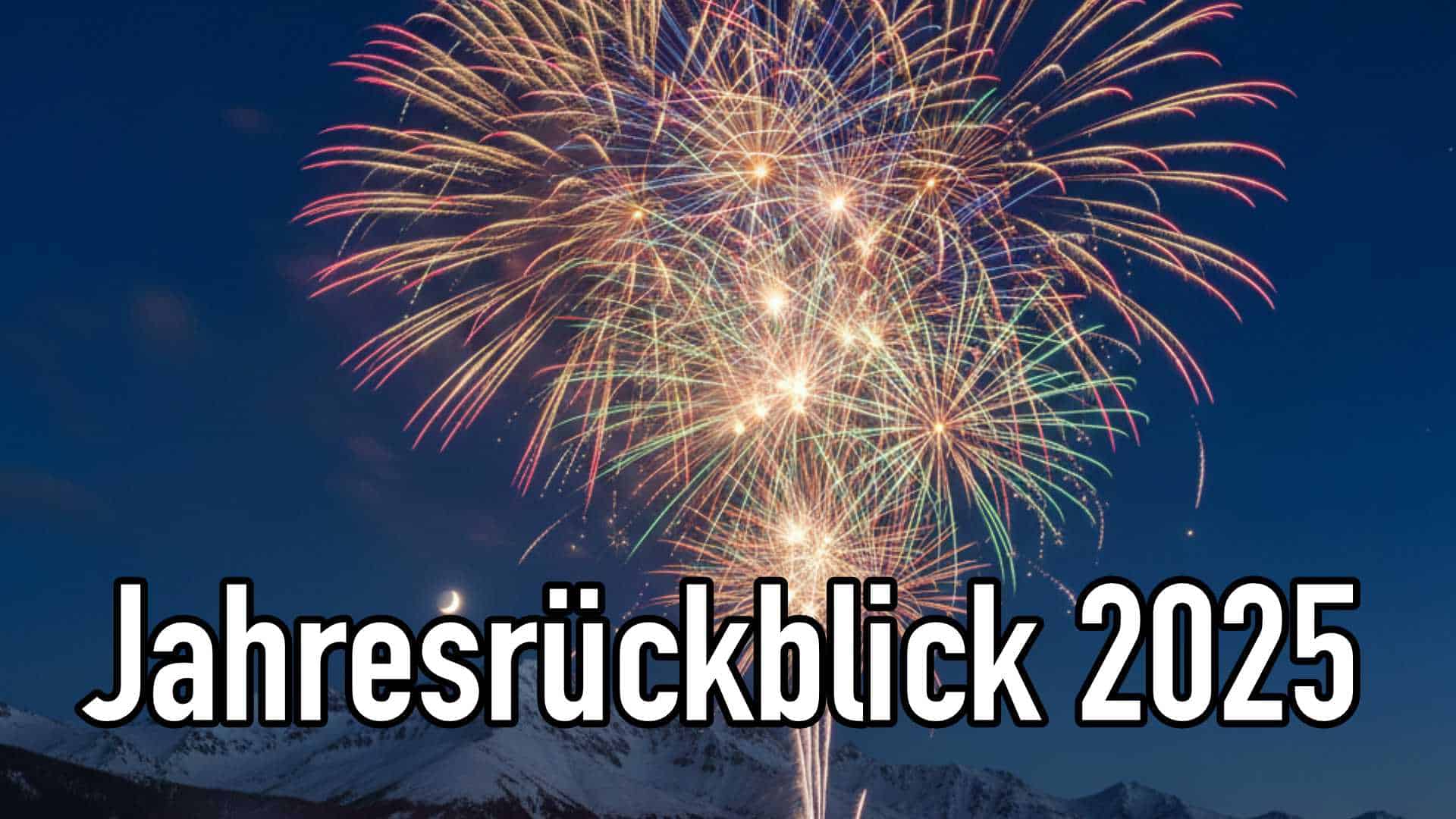 Jahresrückblick 2025