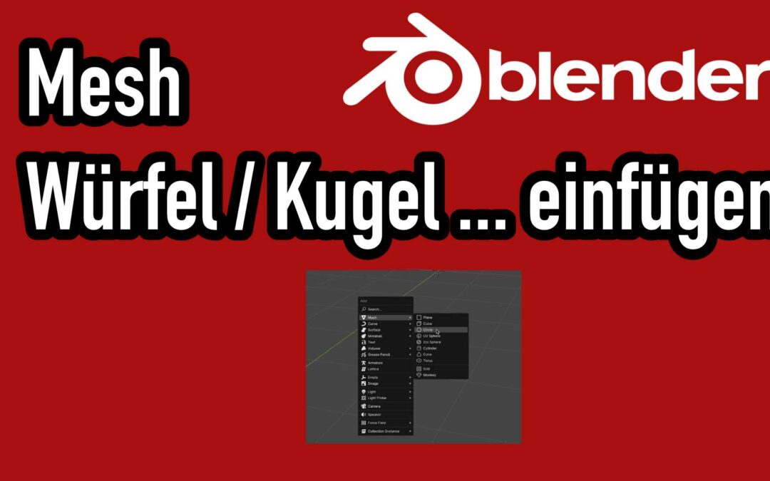 Blender: Mesh / Formen schnell einfügen