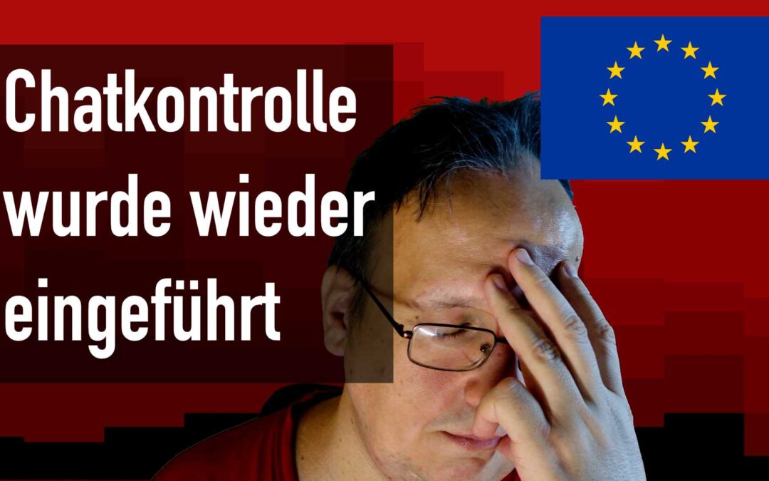 EU führt die Chatkontrolle wieder ein